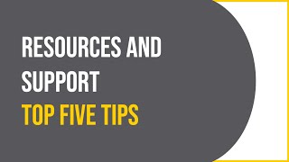 Top Five Tips: Resources & Support