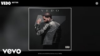 Vedo - BETTER