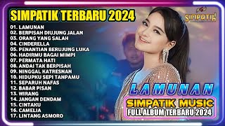 LAMUNAN | ORANG YANG SALAH | CINDERELLA | SIMPATIK MUSIC TERBARU 2024