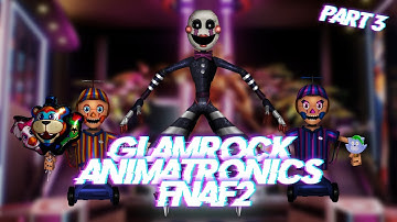 Speed Edit | FNaF | Glamrock Animatronics FNaF2 (Part 3)