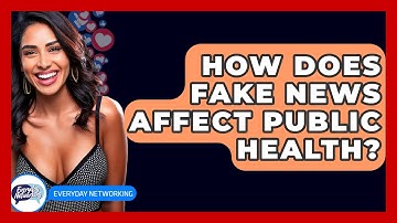 How Does Fake News Affect Public Health? - Everyday-Networking