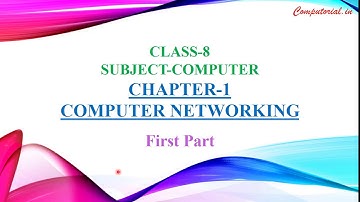 Chapter-1 Computer Networking || Class 8 || Part-1