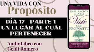 una VIDA con PROPÓSITO  Día#17  en la voz de Geidi Romero