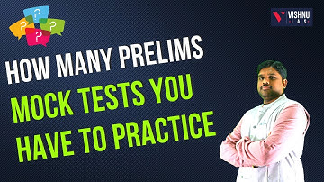 How many Prelims Mock tests you have to practice | UPSC