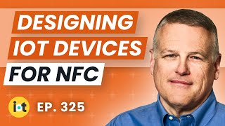 What NFC Means For IoT | NFC Forum's Mike McCamon