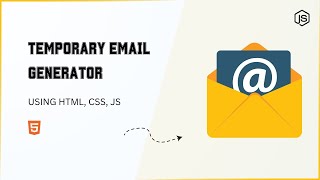 Creating a Temporary Email Generator using HTML and JavaScript