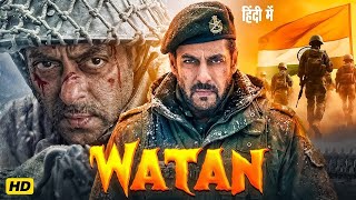WATAN - Story of Indian Army | Salman Khan | Ranveer Singh | Latest Bollywood Full Action Movie 2025