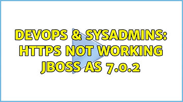 DevOps & SysAdmins: Https not working JBoss AS 7.0.2