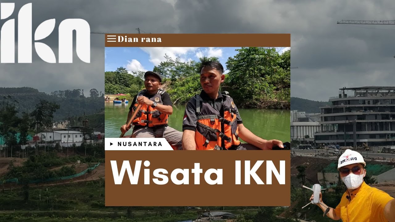 Wisata IKN - Situasi Terkini Goa Tapak Raja Ibu Kota Nusantara