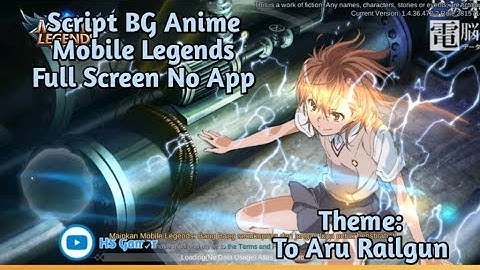 ( To Aru Railgun ) Script BG Anime Mobile Legends Full Screen