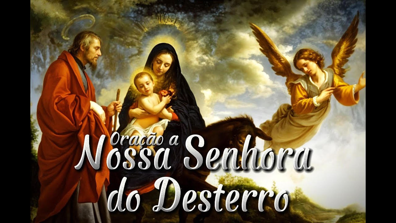 ORAÇÃO A NOSSA SENHORA DO DESTERRO - YouTube