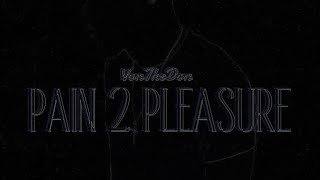 Vonthedon - Pain 2 Pleasure Official Audio
