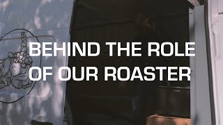 Behind the role of a Sunergos Roaster