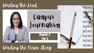 How to Write the Lead and the News Story| Part 2 of Chapter 2 Campus Journalism