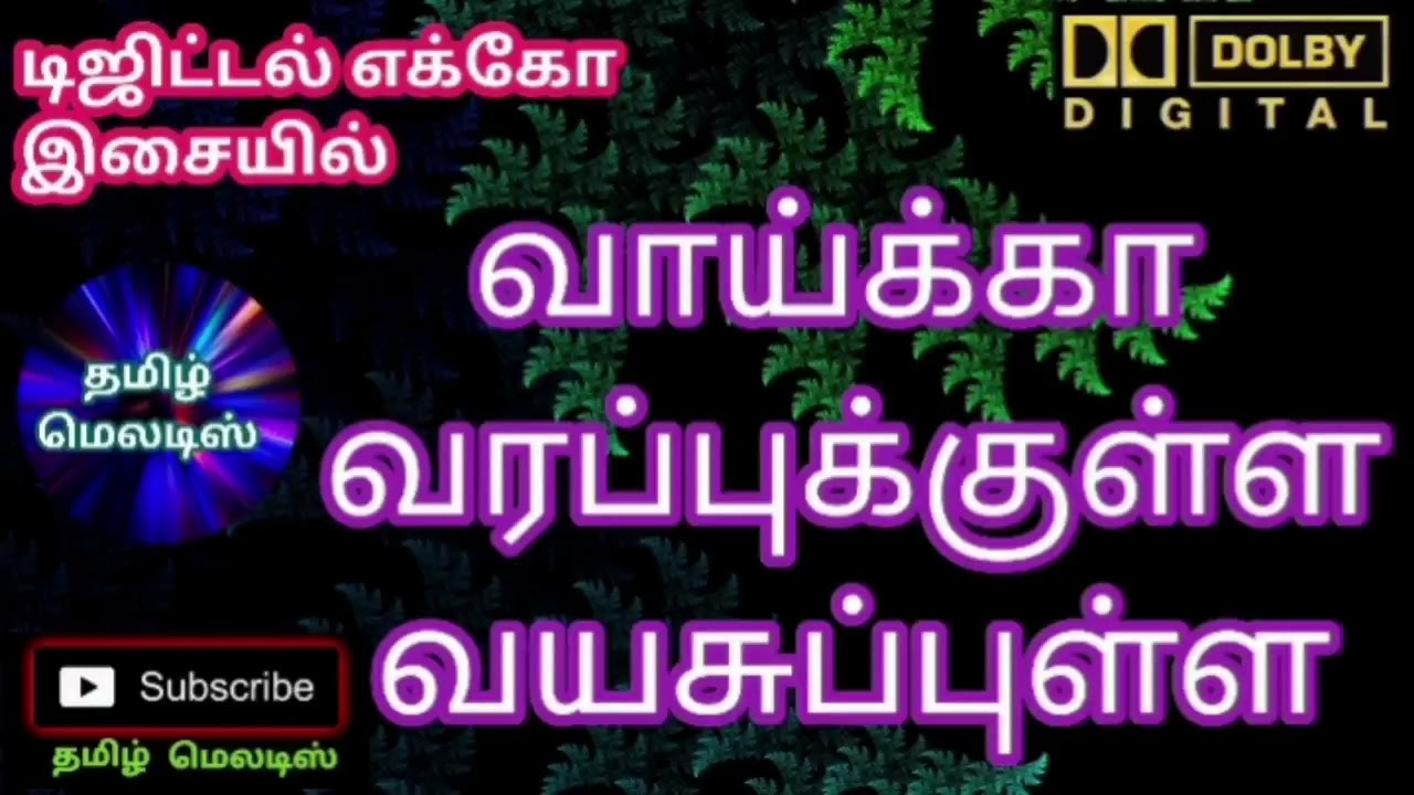 Vaaikka Varapukkula VayasuppullaTamil song in digital music Use  