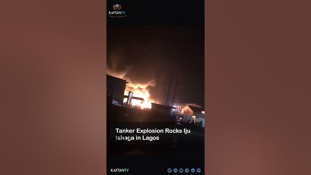 TRENDING | Tanker Explosion Rocks Iju Ishaga in Lagos