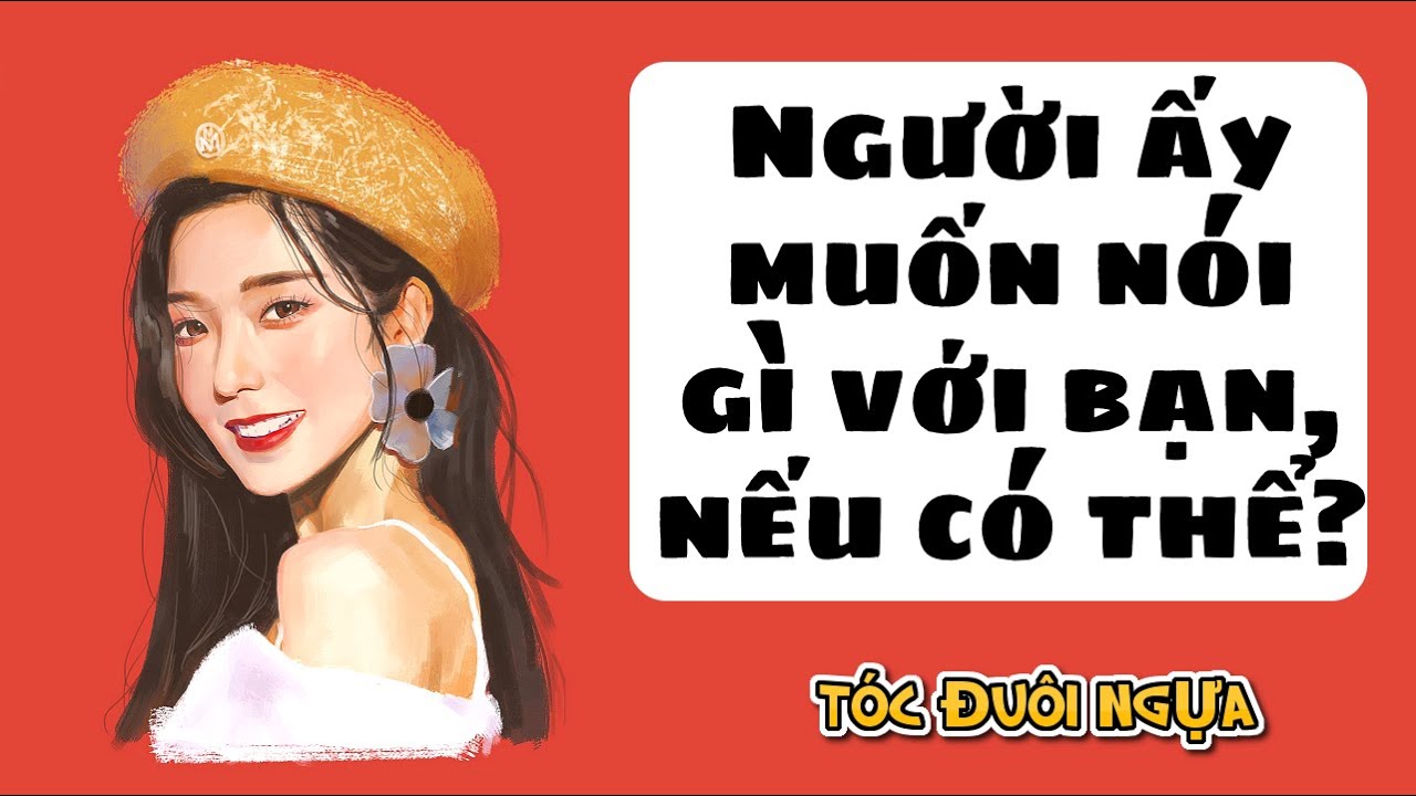 Bói TAROT: Người ấy muốn thổ lộ điều gì với bạn, nếu có thể?