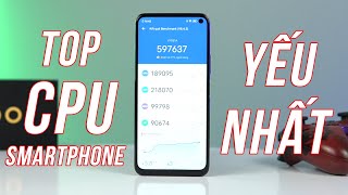 TOP CPU Smartphone Hiệu Năng Yếu, Khả Năng Gaming Tệ Nhất Nên Tránh Xa!