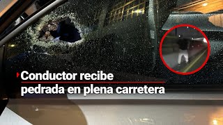 ¡Momentos de terror! Le arrojaron una piedra para asaltarlo en plena carretera