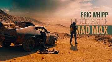 MAD MAX Colorist Breaks Down his Grading Process