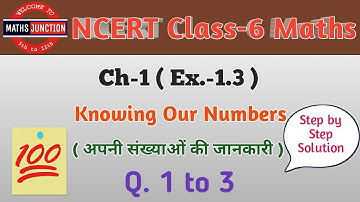 NCERT Class-6 Maths | Ch-1 Knowing Our Numbers | Ex.-1.3 Q. 1 to 3 | by Narendra Sir