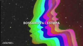 Video thumbnail of "Bossanova - Estopa // Letra"