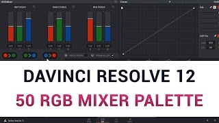 DaVinci Resolve 12 - 50 RGB Mixer Palette