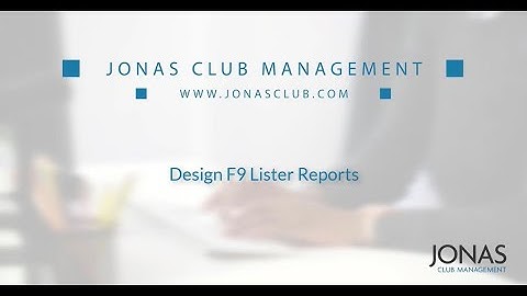 Jonas Club Management - Design F9 Lister Reports
