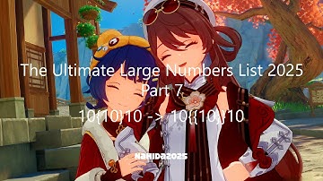 The Ultimate Large Numbers List 2025 - Part 7