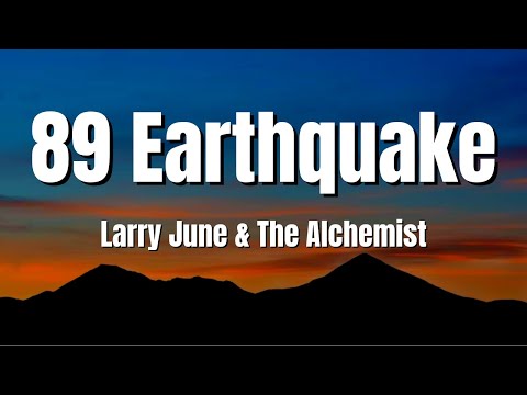 Larry June & The Alchemist - 89 Earthquake (lyrics video)