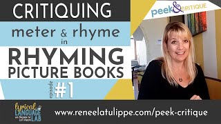 Trochaic Meter, Anapestic Meter, and Rhyme Scheme in Rhyming Picture Books | Peek & Critique #1 Rhyme Meter Clinic With Ren E Latulippe