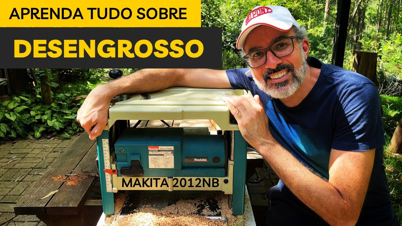 Plaina Desengrosso : saiba tudo sobre esse modelo Makita 2012NB. Ferramenta ótima e útil na oficina