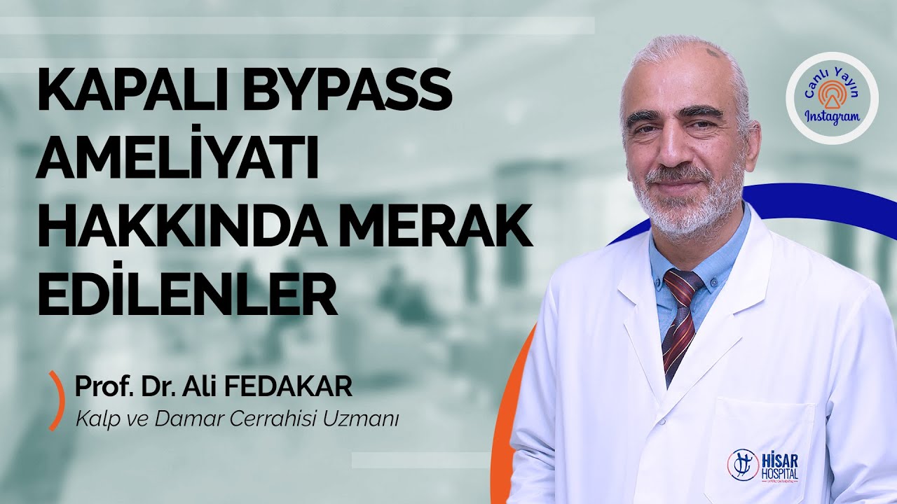 Kapalı Bypass Ameliyatı Hakkında Merak Edilenler