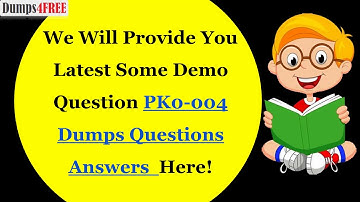 Pass your CompTIA PK0-004 Exam Dumps Questions by (Dumps4free.com) PK0-004 Free VCE