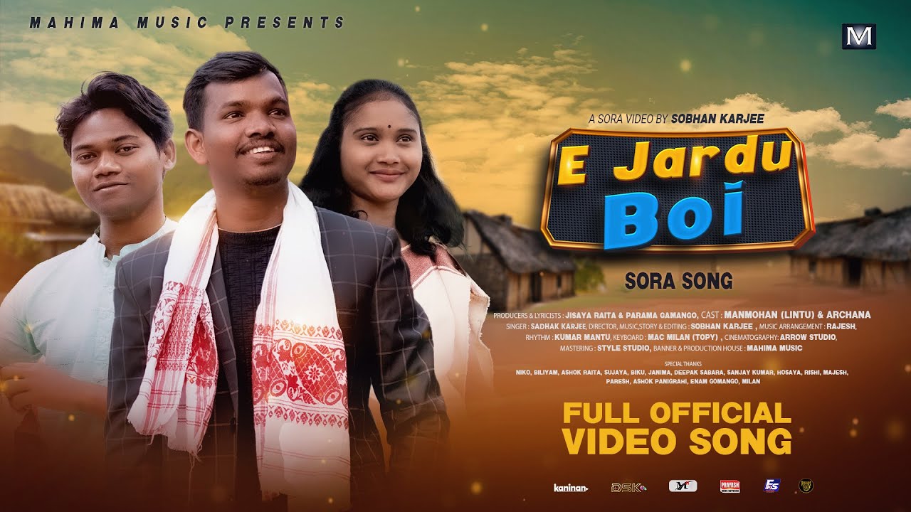 E Jardu Boi   Sora Song  Official Video  Sadhak Karjee  Lintu  Archana  Mahima Music