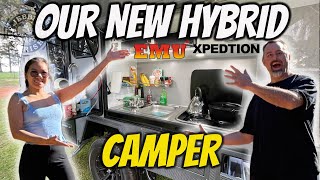 We bought an EMU XPEDITION hybrid CAMPER!
