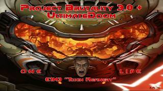 Project Brutality 3  + Ultimate Doom  - E1M3 - TOXIN REFINERY - ONE LIFE RUN  - 100% SECRETS & KILLS