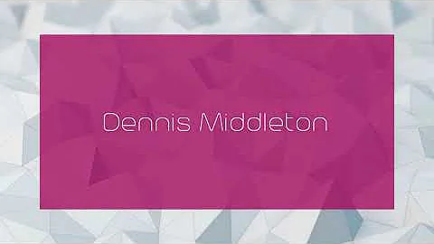 Dennis Middleton - appearance
