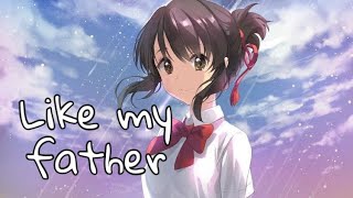 Nightcore - Like my Father (Lyrics) // JAX