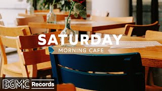 SATURDAY MORNING JAZZ: Jazz & Bossa Nova | Smooth Instrumentals for Coffee Shop Ambience