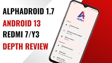 Alphadroid 1.7 Android 13 Rom For Redmi 7/Y3|Alphadroid Depth Review|Android 14 Gesture|New Features