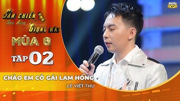 CHÀO EM CÔ GÁI LAM HỒNG - Lê Viết Thu | Chàng ca sĩ làm mới ca khúc nhạc đỏ bất hủ cực hay