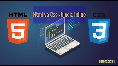 13-Dars. Html va Css: block va inline elementlar.