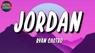 🎵 Ryan Castro – Jordan | Cris MJ, Pablo Alborán, Manuel Turizo (Letra\Lyrics)