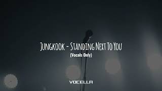 Jungkook - Standing Next To You (Studio Acapella/Vocals Only)