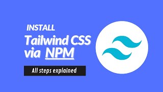 how to install tailwind CSS via NPM easily (all steps explained)