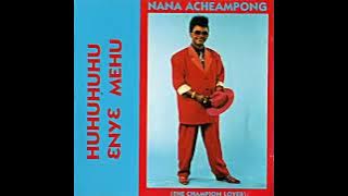Nana Acheampong - Nanka Ebeye Den(  Audio)