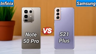 Infinix Note 50 Pro Vs Samsung S21 Plus ✅ Old Flagship Vs New Midrange 👑