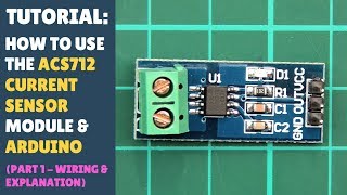 TUTORIAL: How to use the ACS712 Hall Effect Current Measure Sensor Module - Arduino (Part 1)