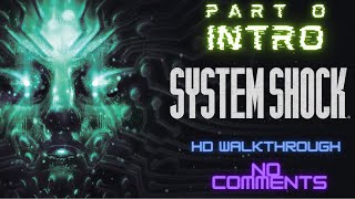 System Shock Remake - Интро